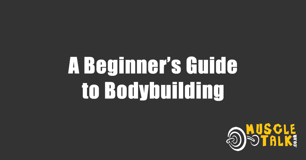 A Beginner’s Guide to Bodybuilding