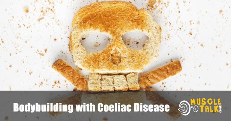 Bodybuilding with Coeliac Disease