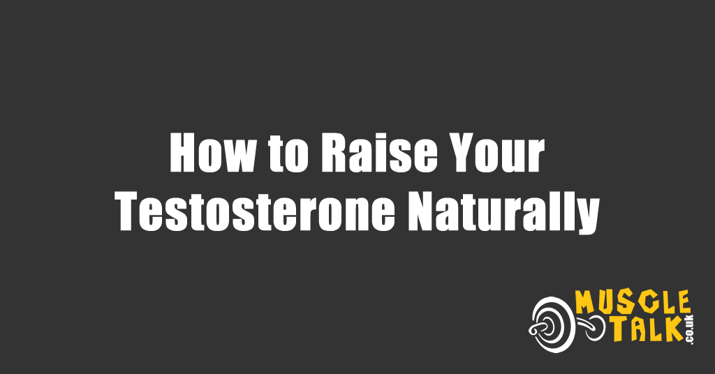 Raise Testosterone Naturally
