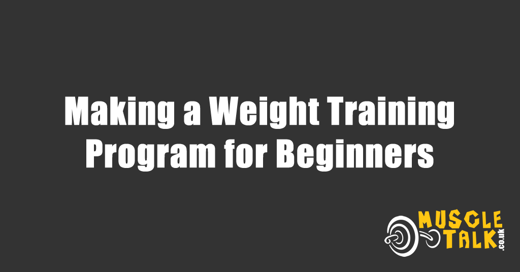 Making a Weight Training Program for Beginners