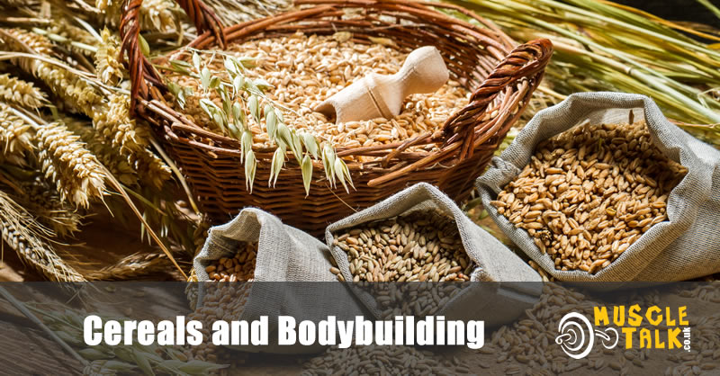 Cereals used for a Bodybuilding Diet